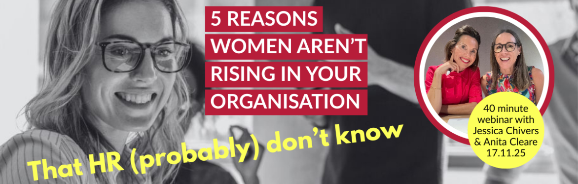 HR WEBINAR: Five Things Stopping Talented Women from Stepping Up  (That HR Probably Doesn’t Know About)