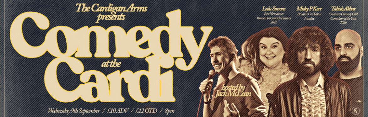 Poster showing the three acts performing at the Cardigan Arms, Comedy at the Cardi evening.