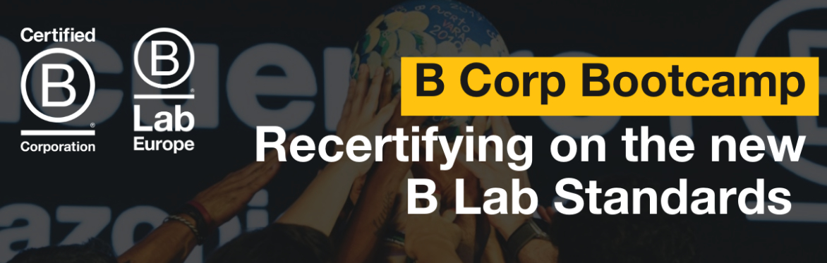 B Corp Bootcamp: Recertifying on new B Lab standards