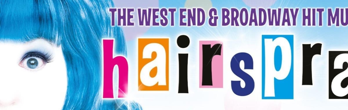 Hairspray Musical - Evening Performance - Pay £10 Deposit