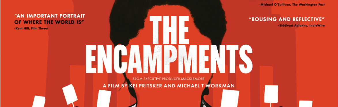 The Encampments (Documentary Screening)