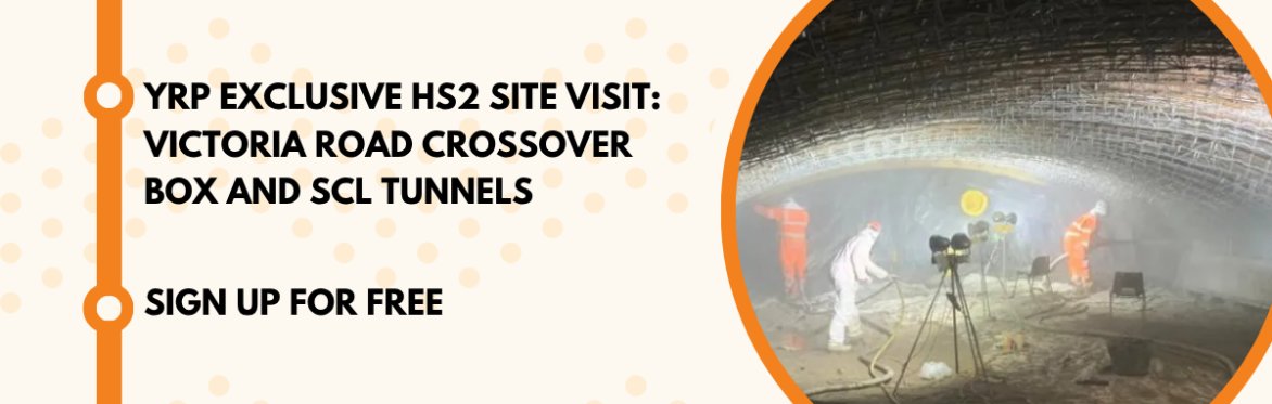 YRP Exclusive HS2 Site Visit: Victoria Road Crossover Box and SCL Tunnels