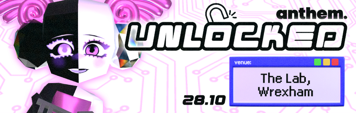 UNLOCKED: WREXHAM - ANTHEM YOUTH MUSIC SHOWCASE (FREE ENTRY)
