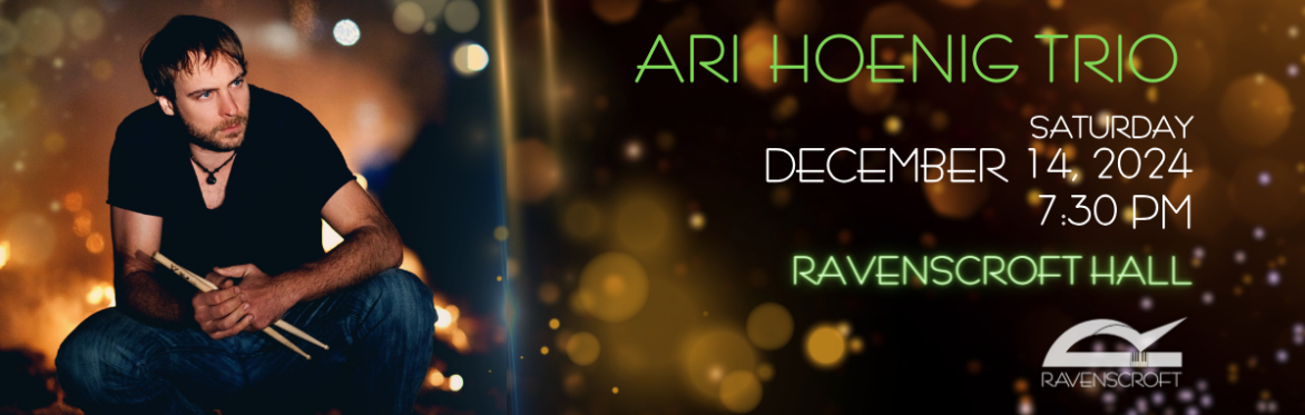 RAVENSCROFT CONCERT SERIES: Ari Hoenig Trio