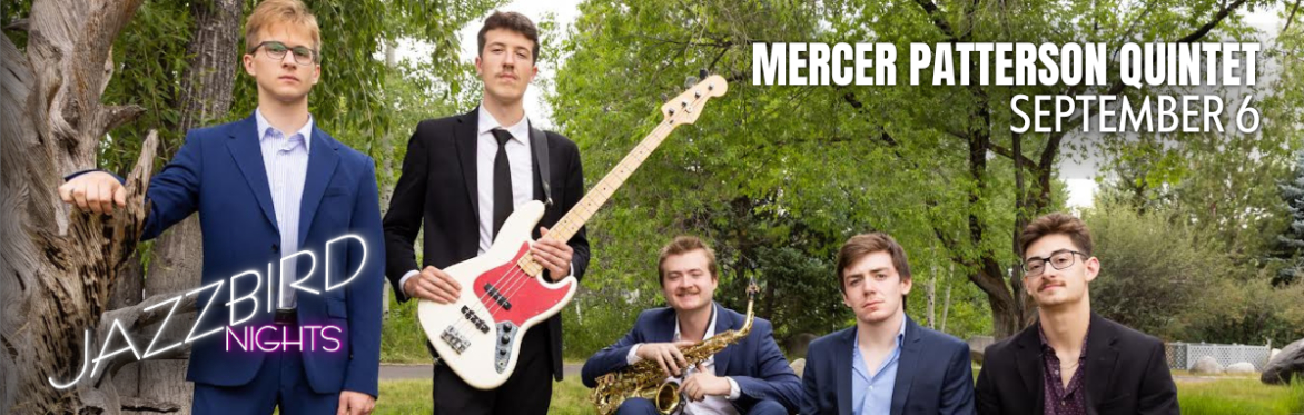 JAZZBIRD NIGHTS: Mercer Patterson Quintet