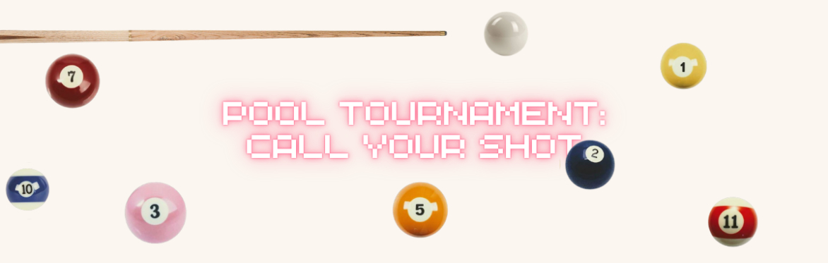 Pool Tournament : Call your shot