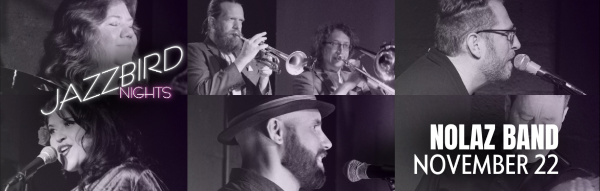 JAZZBIRD NIGHTS: NOLAZ Band