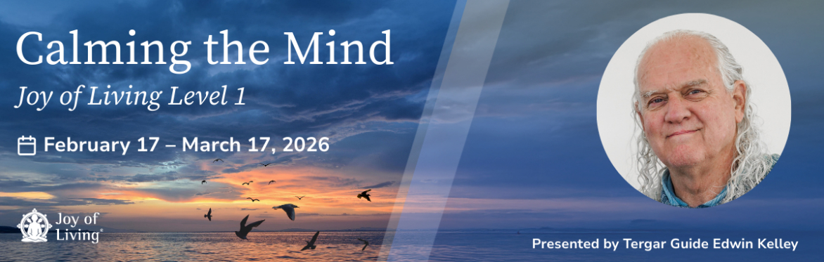 Calming the Mind: Joy of Living Level 1 - Online