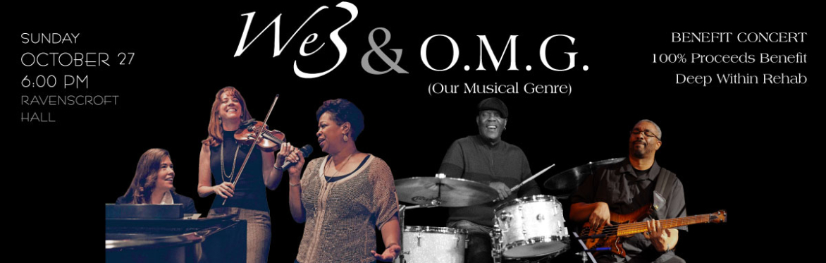 We3 Featuring O.M.G. Benefit Concert