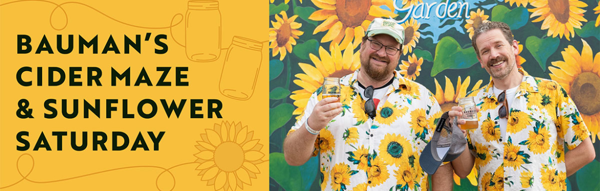 Bauman's Cider Maze & Sunflower Saturday