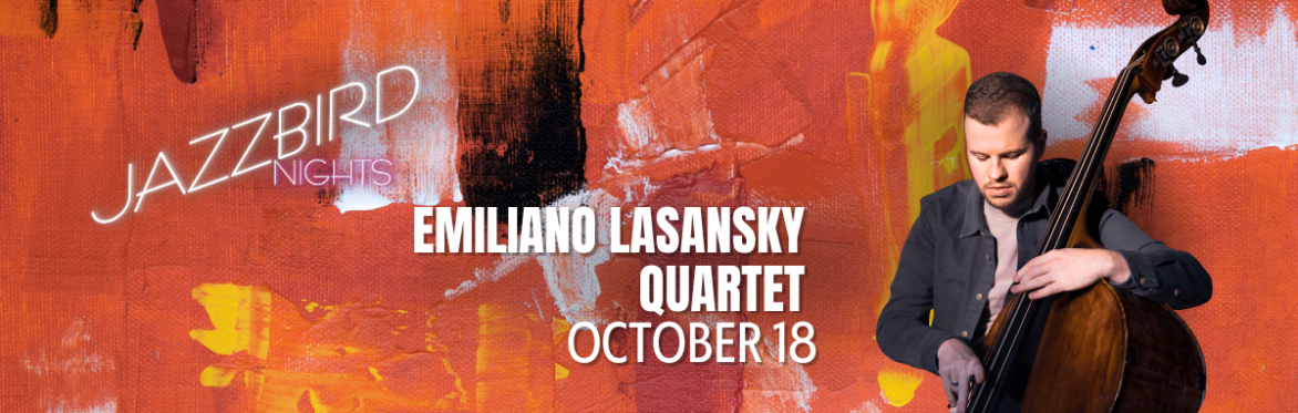 JAZZBIRD NIGHTS: Emiliano Lasansky Quartet