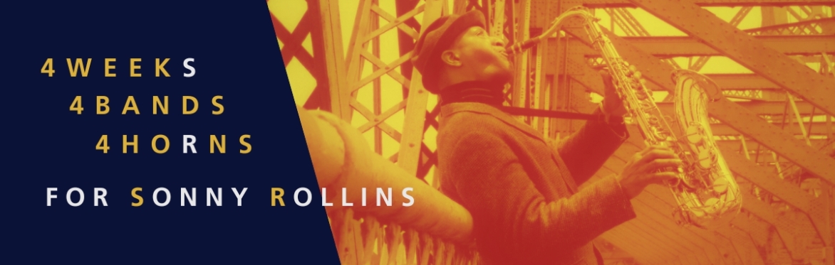 4 Weeks for Sonny Rollins