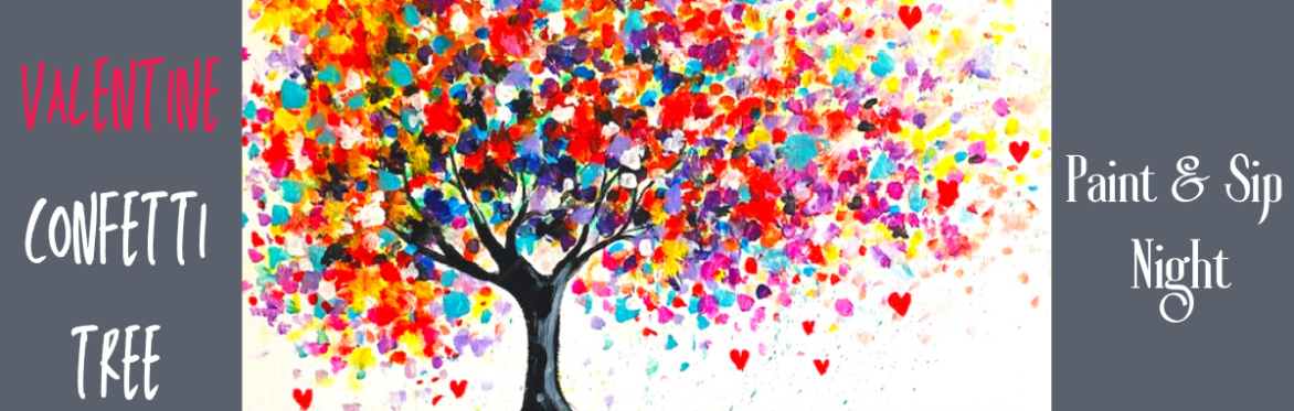 Paint & Sip Event - Valentine Confetti Tree in Stamford, Lincs
