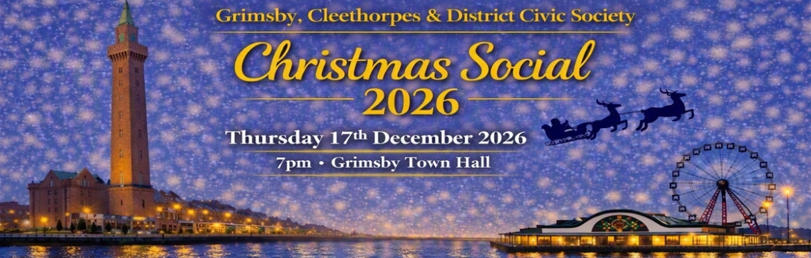 Grimsby, Cleethorpes & District Civic Society Christmas Social