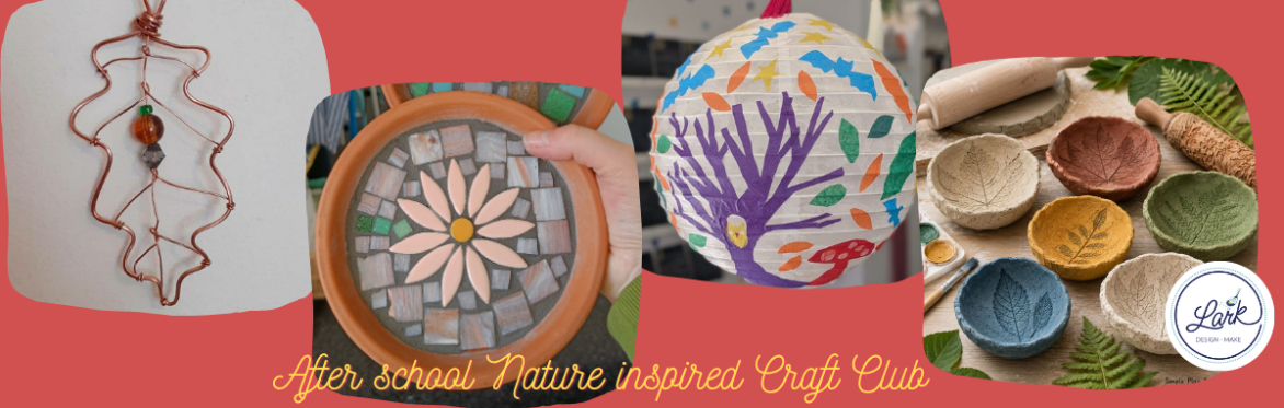 After-school 4 week Nature Themed Craft Club for 8-14 year olds