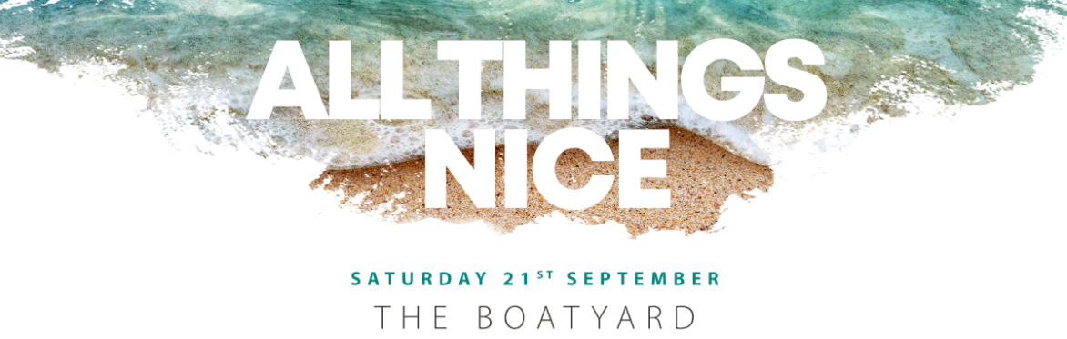 All Things Nice - THE DECKING PARTY | Saturday  21st September 2024
