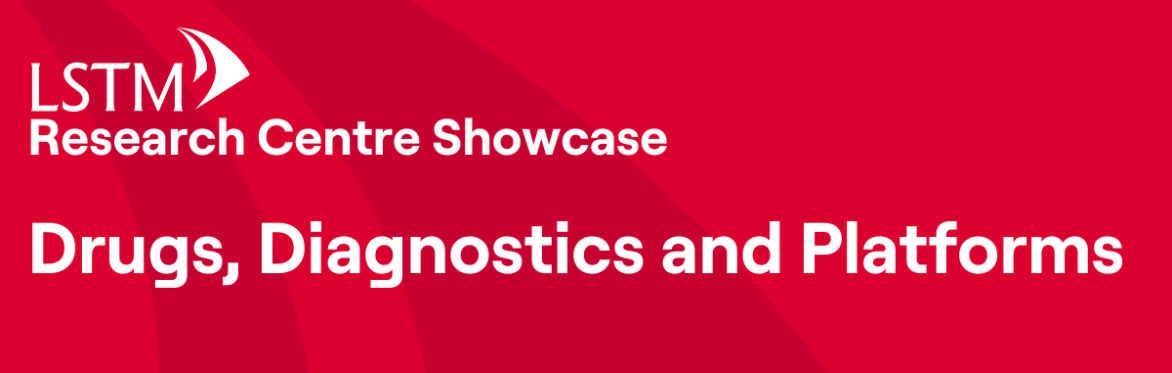 A poster with the words "LSTM, Research Centre Showcase. Drugs, Diagnostics and Platforms."
