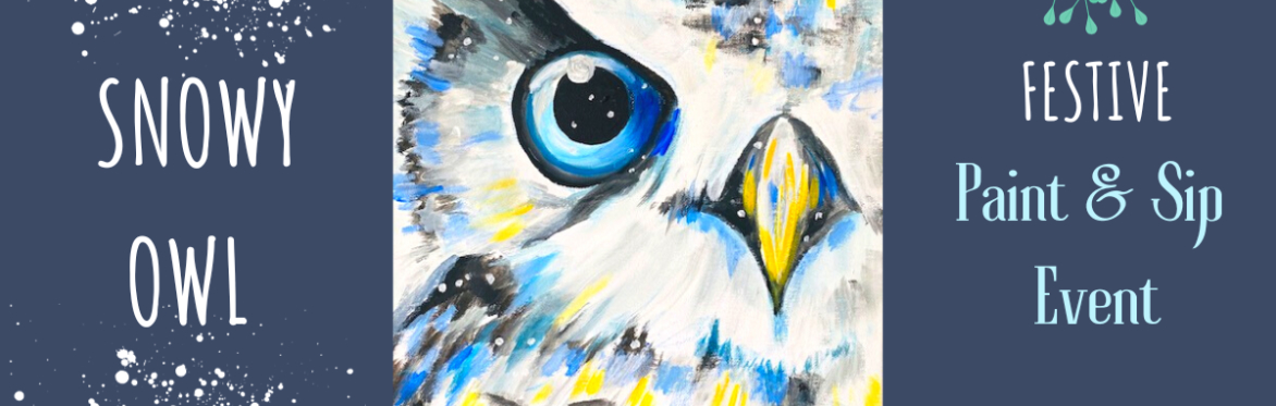 Snowy Owl - Paint & Sip Night  @ The Royal Oak in WARBOYS