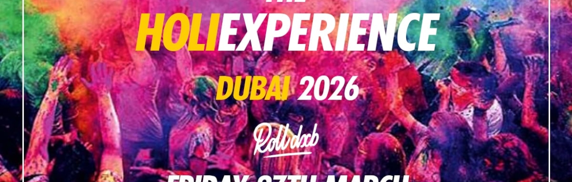 Holi Experience Dubai 2026 [LAST 400 TICKETS]