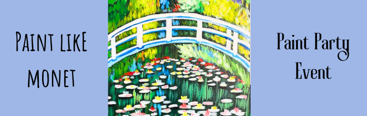 Paint Like Monet - Paint & Sip Event  @ The Cobblestones, March, Cambs