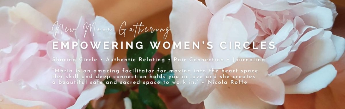 Empowering Women's Circles - New Moon Nature Gathering