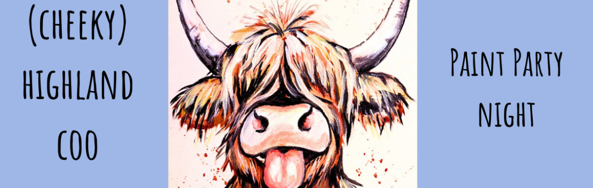 Cheeky Highland Coo - Paint Night @ The New Crown, Whittlesey