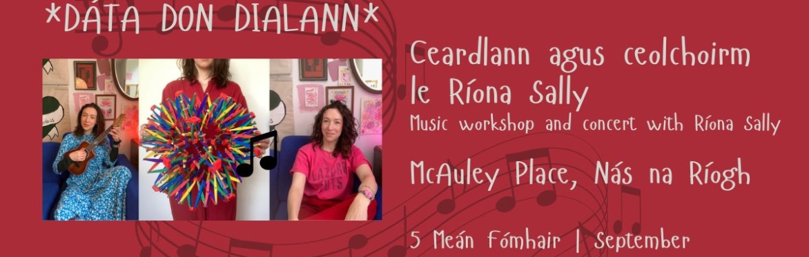Ceolchoirm agus ceardlann le Ríona Sally