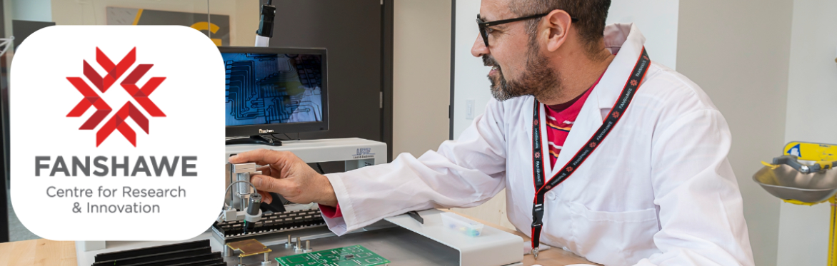 Making Things Work: Research and Innovation Supports for Manufacturers at Fanshawe College - Get to Know Our Research Capabilities: Free Event