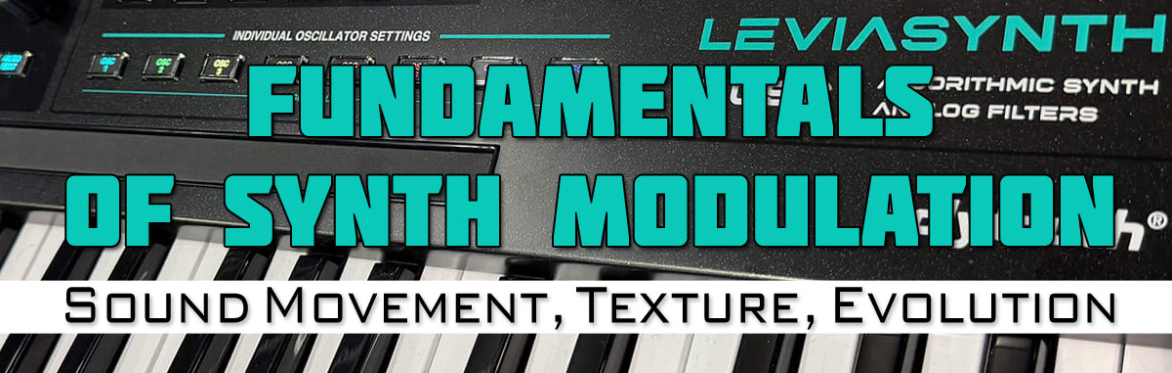 Fundamentals of Synth Modulation + Q&A ["Intro to Synthesis" Workshop Series]