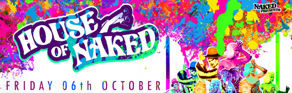HOUSE OF NAKED CLUBNIGHT!