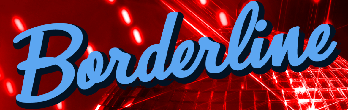 Borderline - 7 October 2023