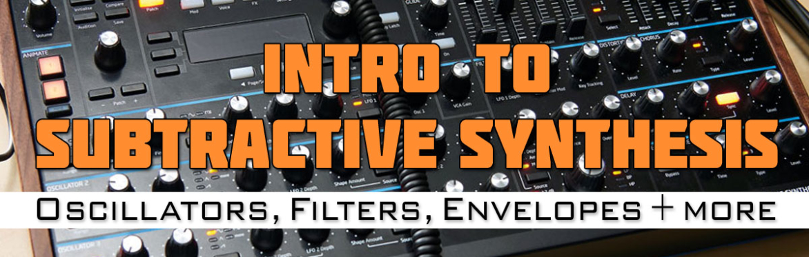 Subtractive Synthesis + Q&A ["Intro to Synthesis" Workshop Series]
