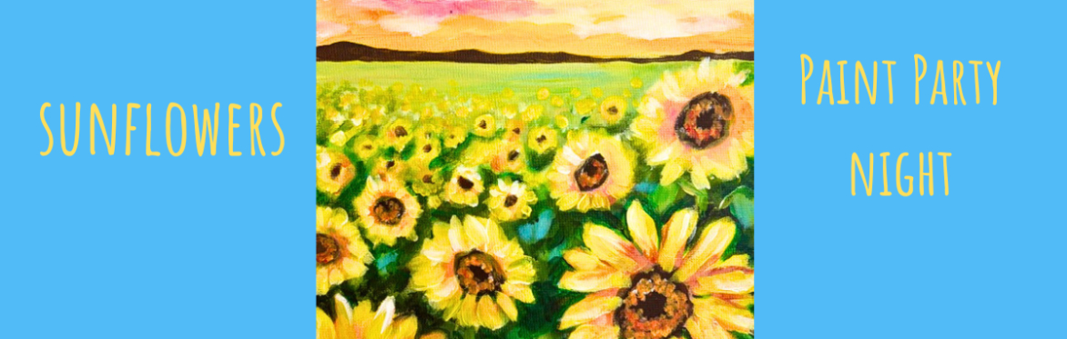 Sunflowers! - Paint Night @ Montagu Arms in Barnwell/Oundle