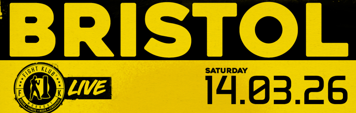 BRISTOL - FIGHT KLUB LIVE (JOIN WAIT LIST)
