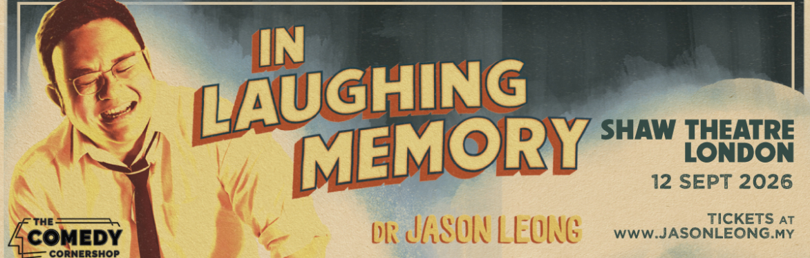 Dr Jason Leong - Live in London - In Laughing Memory - Matinee