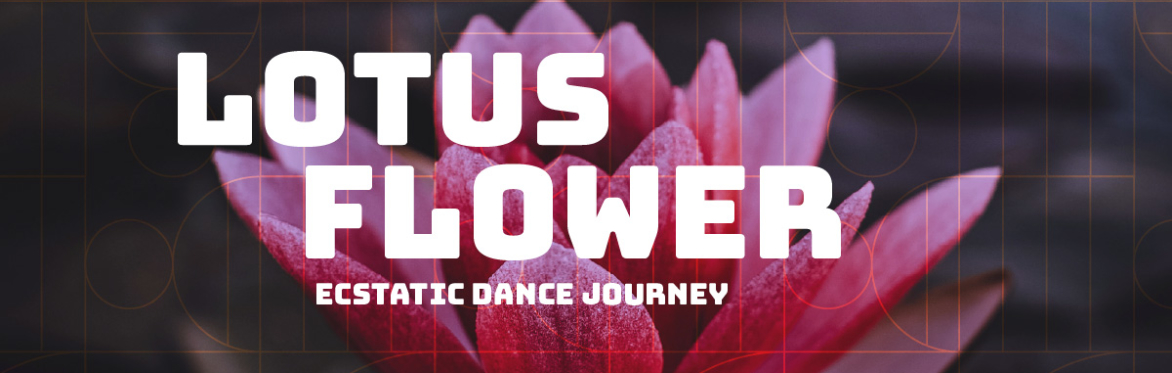 LOTUS FLOWER - Ecstatic Dance Journey with DJ Drez Slezak