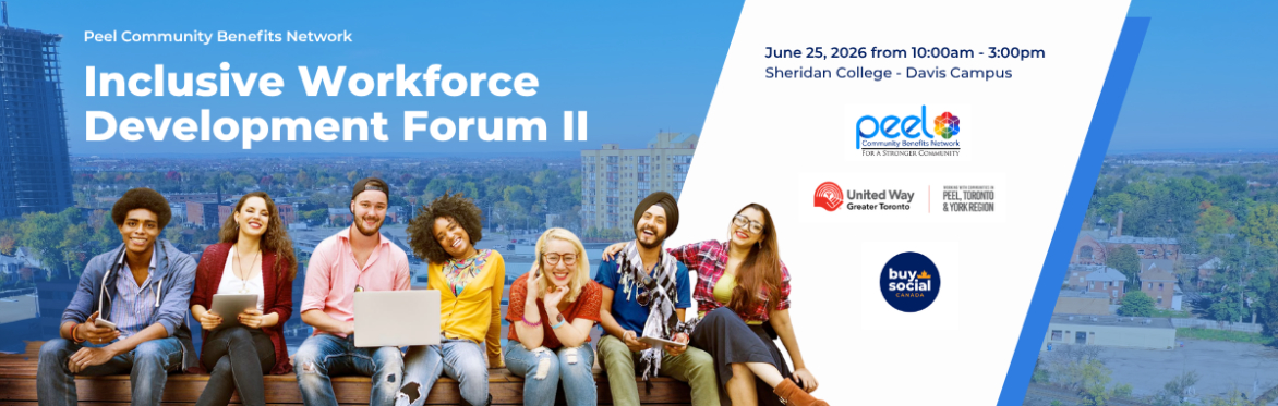 A banner for the Peel Community Benefits Forum Inclusive Workforce Development Forum. With host logos and 7 smiling young people from different ethnicities.