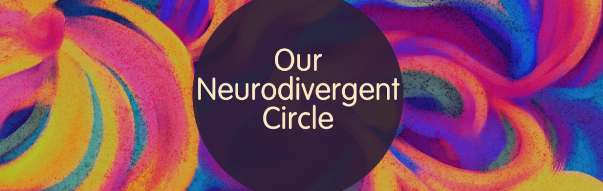Our Neurodivergent Circle