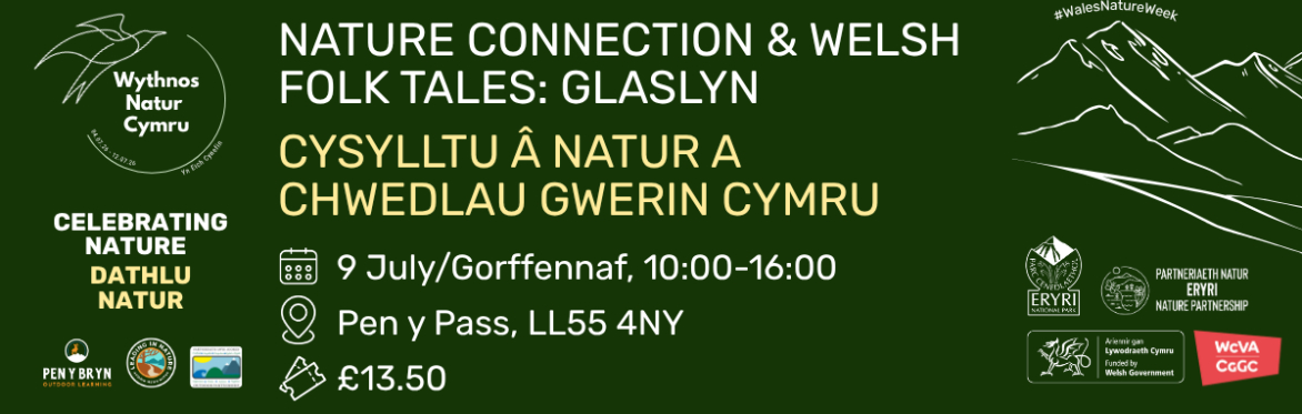 Nature Connection & Welsh Folk Tales / Cysylltu â Natur a Chwedlau Gwerin Cymru