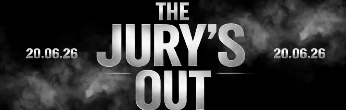 THE JURY'S OUT