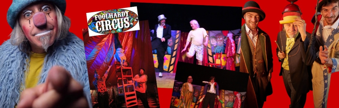 Foolhardy Circus Show - Another Fine Mess!