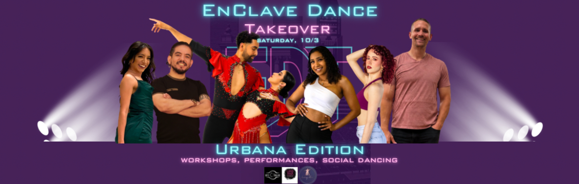 EnClave Dance Takeover: Urbana Edition