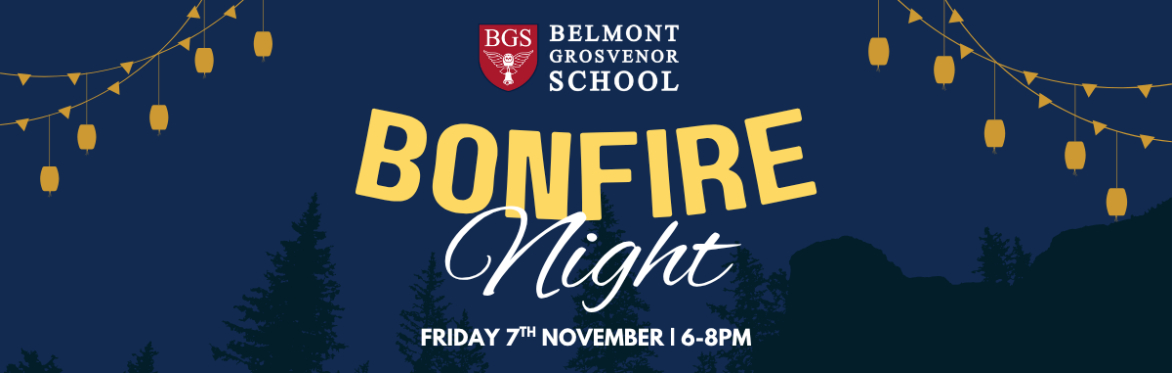 A poster for our school bonfire night with festoon lights and a fire. It reads Belmont Grosvenor School Bonfire Night. Friday 7th November, 6-8pm