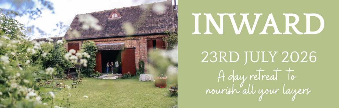A barn with open barn doors sits amongst foliage and grass. Text on the right of the image on a pale green background reads: "INWARD 23rd July 2026 - A day retreat to nourish all your layers."