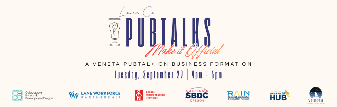 PubTalks: Make it Official ~ A Veneta PubTalk on Business Formation