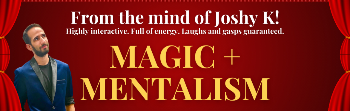 Magic & Mind Reading with Joshy K