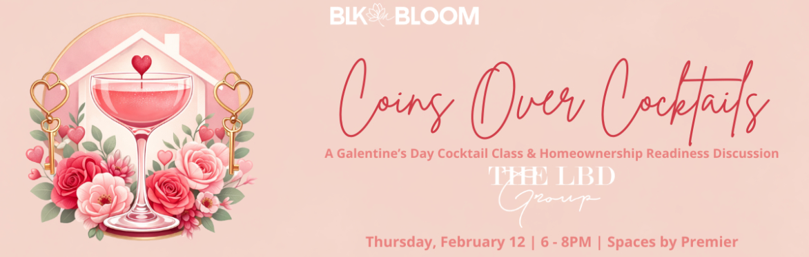 Coins Over Cocktails - Galentine's Edition