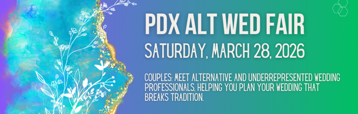 Bridal Fair, Wedding Expo, Show, Weddings, Portland Weddings, Wed, Alternative, LGBTQ, Queer, different, Reception, ceremony, elopement, venue, space, party, hitched, showcase, gown, wedding