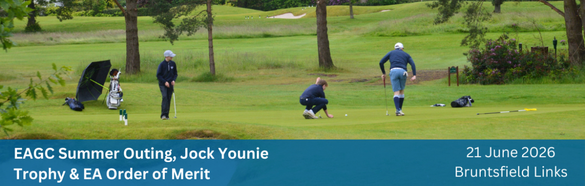 EAGC Summer Outing, Jock Younie Trophy & EA Order of Merit