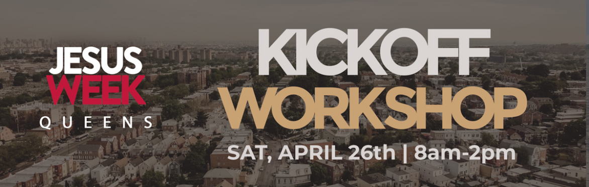 Jesus Week Queens - Kickoff Workshop
